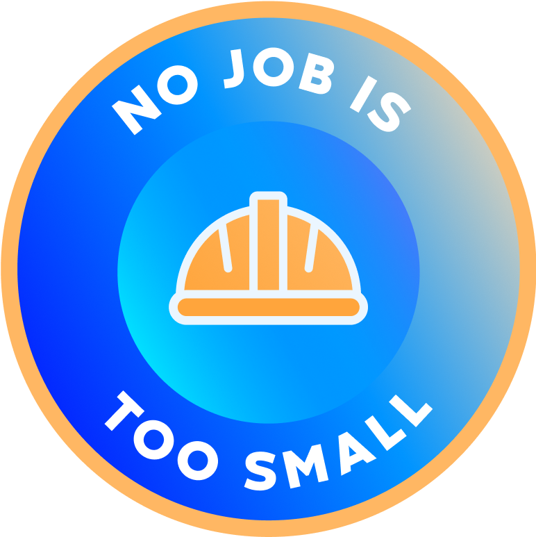No Job Is Too Small badge